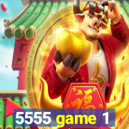 5555 game 1
